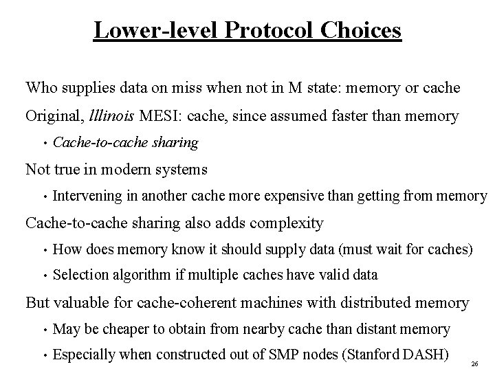 Lower-level Protocol Choices Who supplies data on miss when not in M state: memory