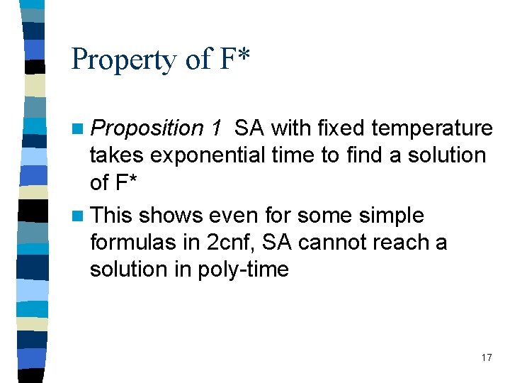 Property of F* n Proposition 1 SA with fixed temperature takes exponential time to
