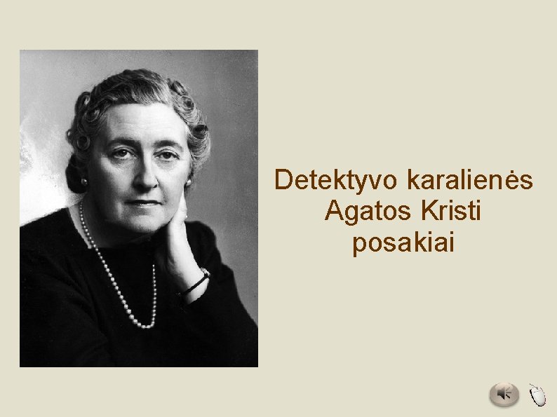 Detektyvo karalienės Agatos Kristi posakiai 