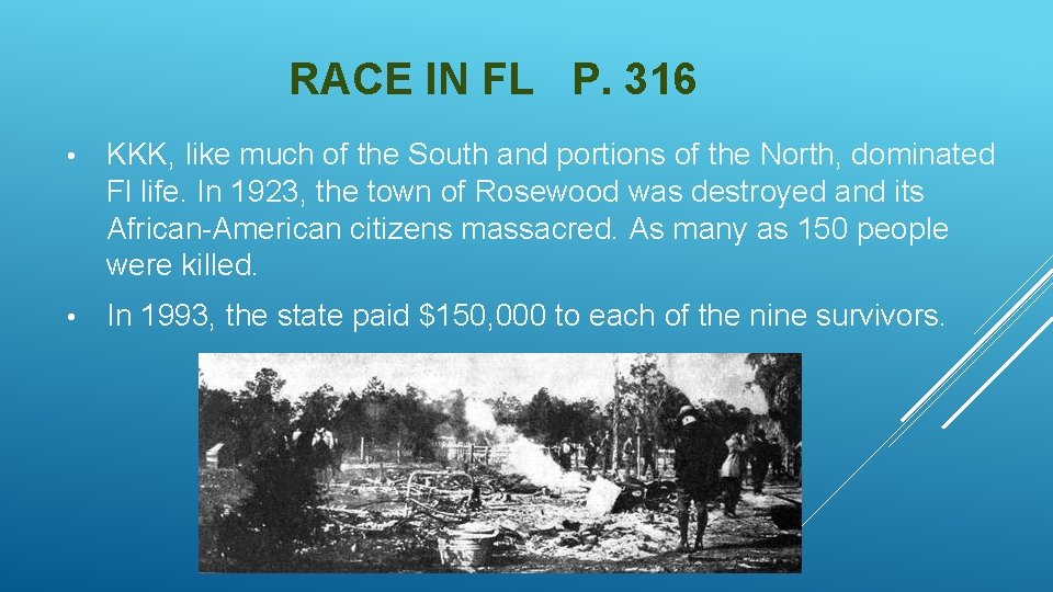 RACE IN FL P. 316 • KKK, like much of the South and portions