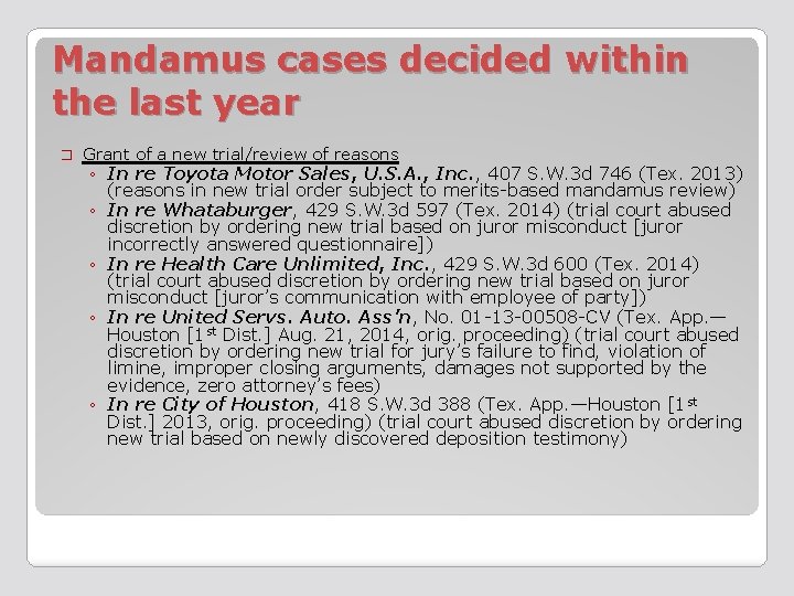 Mandamus cases decided within the last year � Grant of a new trial/review of