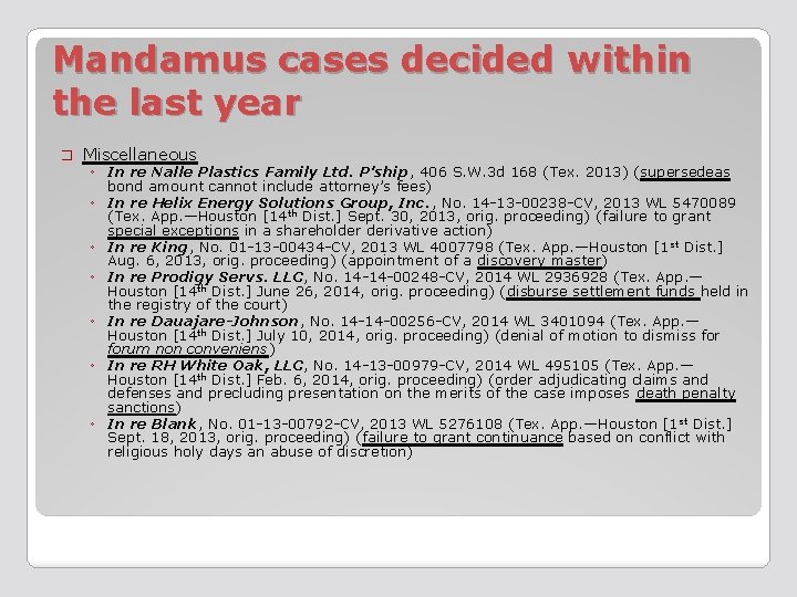 Mandamus cases decided within the last year � Miscellaneous ◦ In re Nalle Plastics