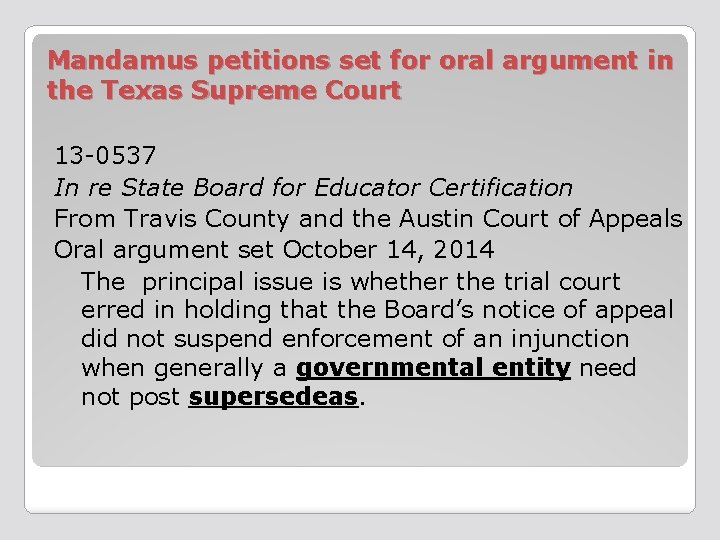 Mandamus petitions set for oral argument in the Texas Supreme Court 13 -0537 In