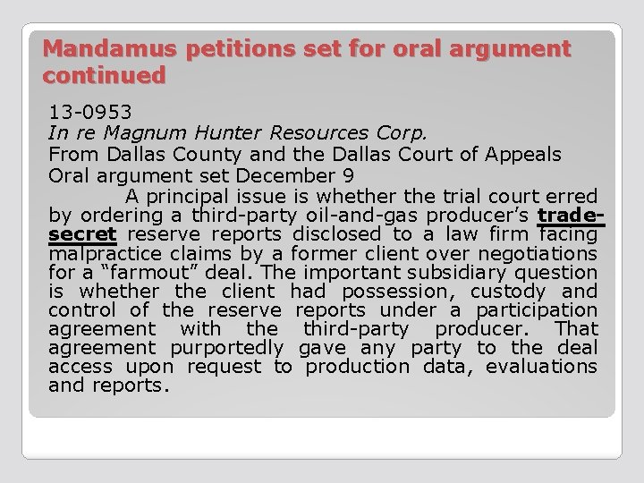 Mandamus petitions set for oral argument continued 13 -0953 In re Magnum Hunter Resources