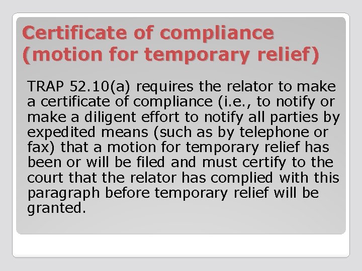 Certificate of compliance (motion for temporary relief) TRAP 52. 10(a) requires the relator to