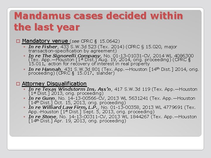 Mandamus cases decided within the last year � Mandatory venue (see CPRC § 15.