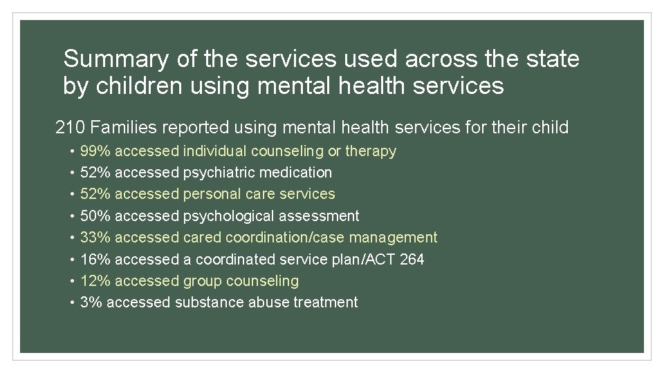 Summary of the services used across the state by children using mental health services