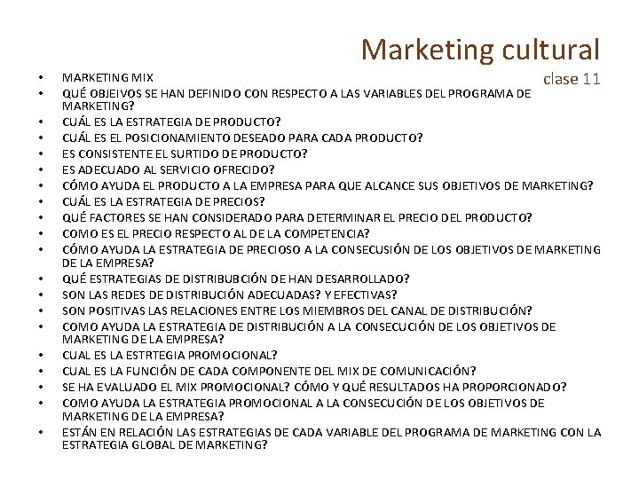 Marketing cultural • • • • • MARKETING MIX clase 11 QUÉ OBJEIVOS SE