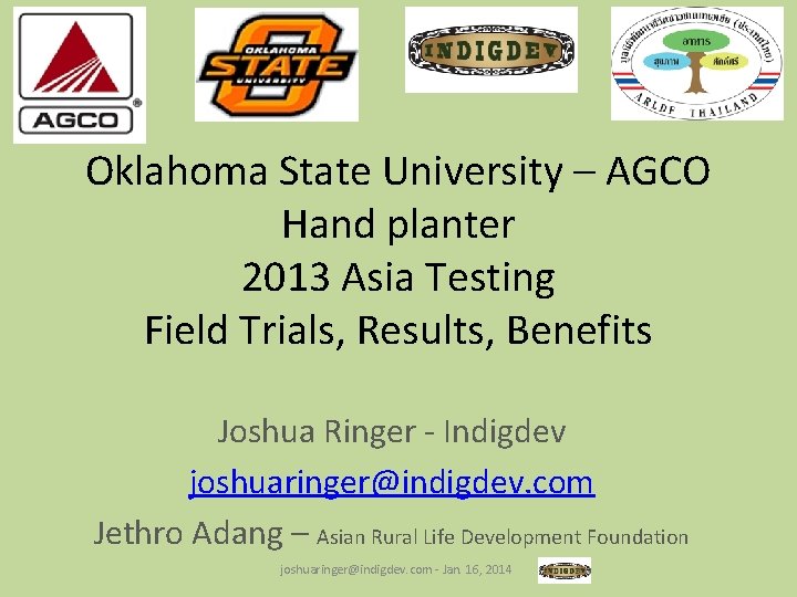 Oklahoma State University – AGCO Hand planter 2013 Asia Testing Field Trials, Results, Benefits