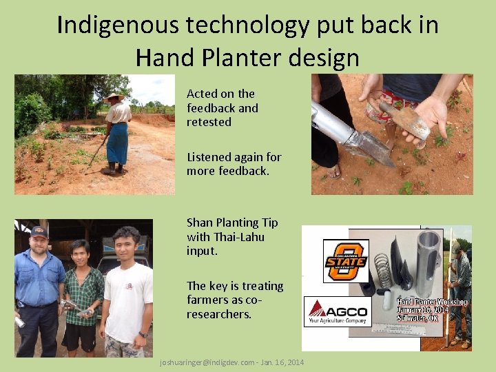 Indigenous technology put back in Hand Planter design Acted on the feedback and retested