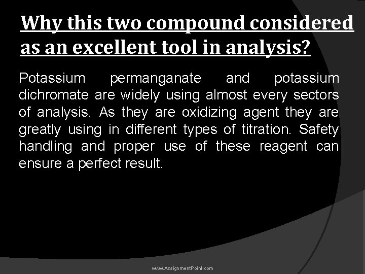 Why this two compound considered as an excellent tool in analysis? Potassium permanganate and