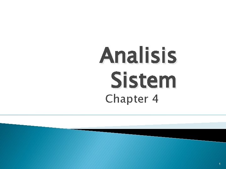 Analisis Sistem Chapter 4 1 