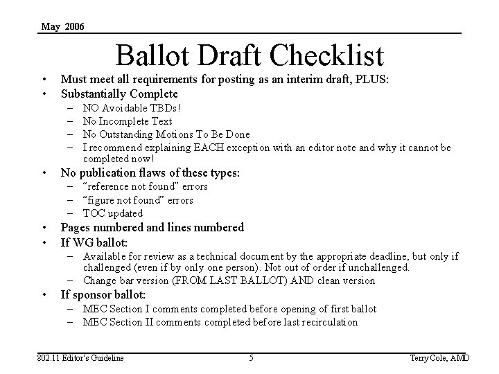 May 2006 • • Ballot Draft Checklist Must meet all requirements for posting as