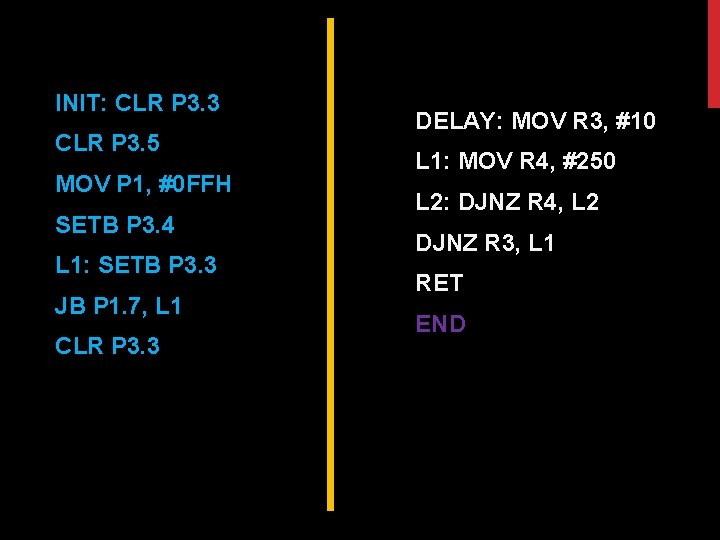 INIT: CLR P 3. 3 CLR P 3. 5 MOV P 1, #0 FFH