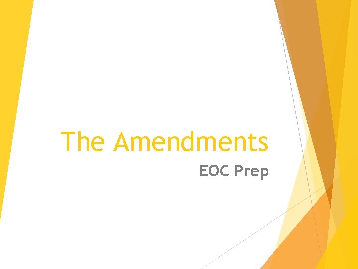 The Amendments EOC Prep 