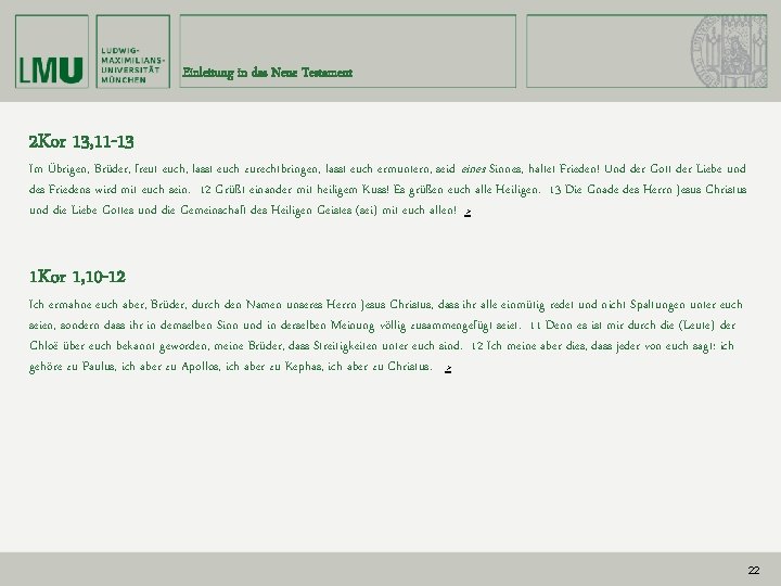 Einleitung in das Neue Testament 2 Kor 13, 11 -13 Im Übrigen, Brüder, freut