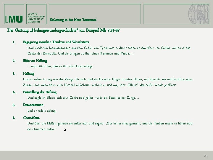Einleitung in das Neue Testament Die Gattung „Heilungswundergeschichte“ am Beispiel Mk 7, 31 -37