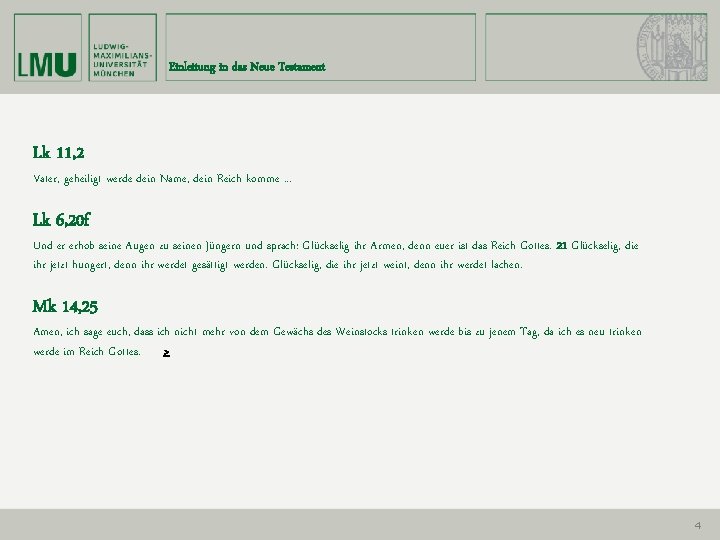 Einleitung in das Neue Testament Lk 11, 2 Vater, geheiligt werde dein Name, dein