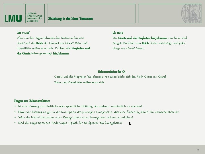 Einleitung in das Neue Testament Mt 11, 12 f Aber von den Tagen Johannes