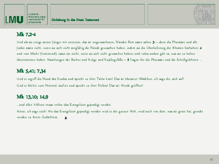 Einleitung in das Neue Testament Mk 7, 2 -4 Und als sie einige seiner