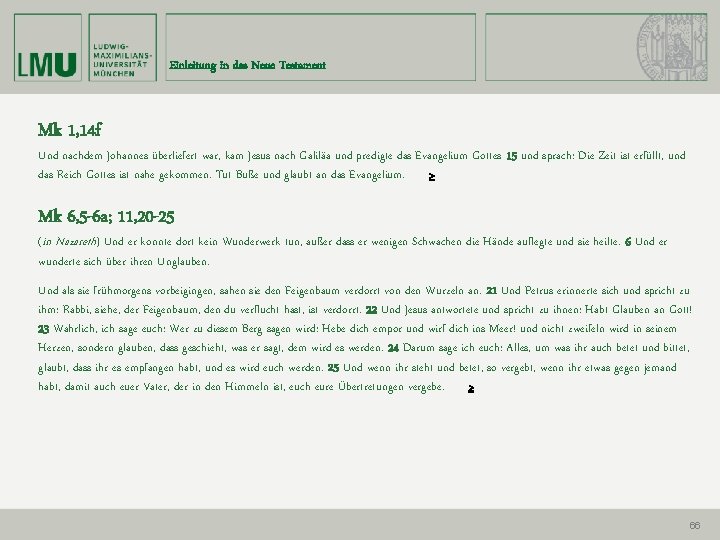 Einleitung in das Neue Testament Mk 1, 14 f Und nachdem Johannes überliefert war,