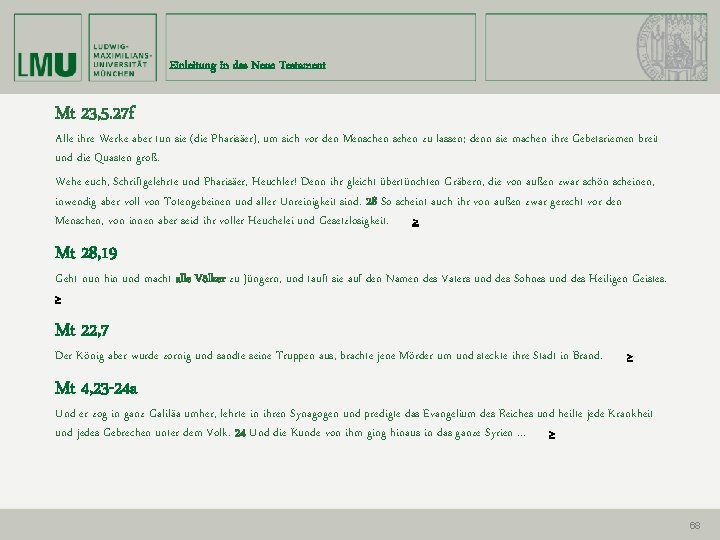 Einleitung in das Neue Testament Mt 23, 5. 27 f Alle ihre Werke aber
