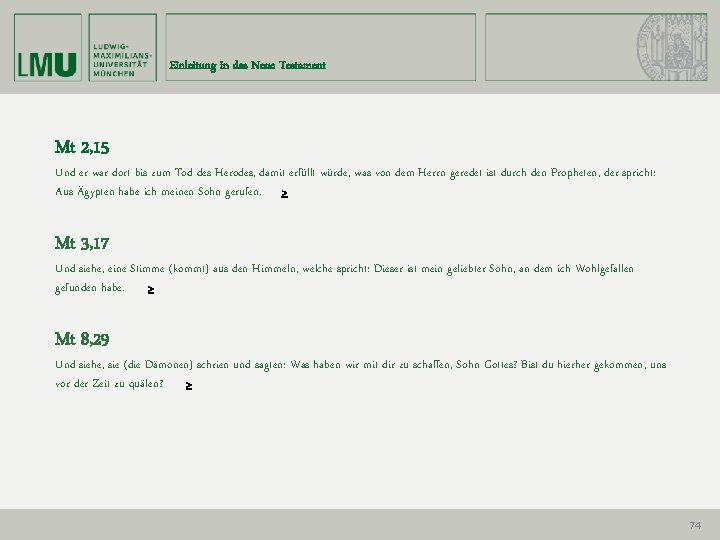 Einleitung in das Neue Testament Mt 2, 15 Und er war dort bis zum