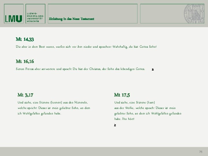 Einleitung in das Neue Testament Mt 14, 33 Die aber in dem Boot waren,