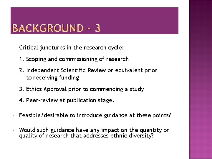  Critical junctures in the research cycle: 1. Scoping and commissioning of research 2.