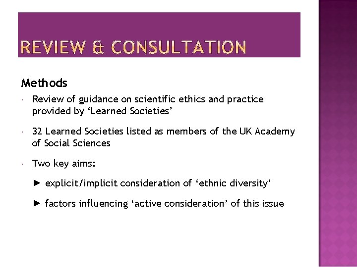Methods Review of guidance on scientific ethics and practice provided by ‘Learned Societies’ 32