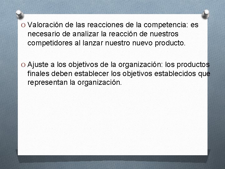 O Valoración de las reacciones de la competencia: es necesario de analizar la reacción O Valoración de las reacciones de la competencia: es necesario de analizar la reacción