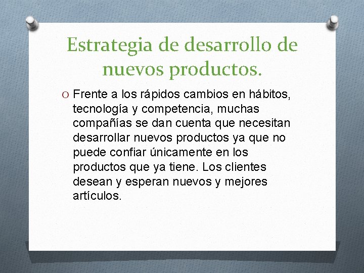Estrategia de desarrollo de nuevos productos. O Frente a los rápidos cambios en hábitos, Estrategia de desarrollo de nuevos productos. O Frente a los rápidos cambios en hábitos,