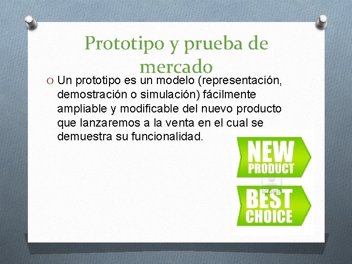 Prototipo y prueba de mercado O Un prototipo es un modelo (representación, demostración o Prototipo y prueba de mercado O Un prototipo es un modelo (representación, demostración o