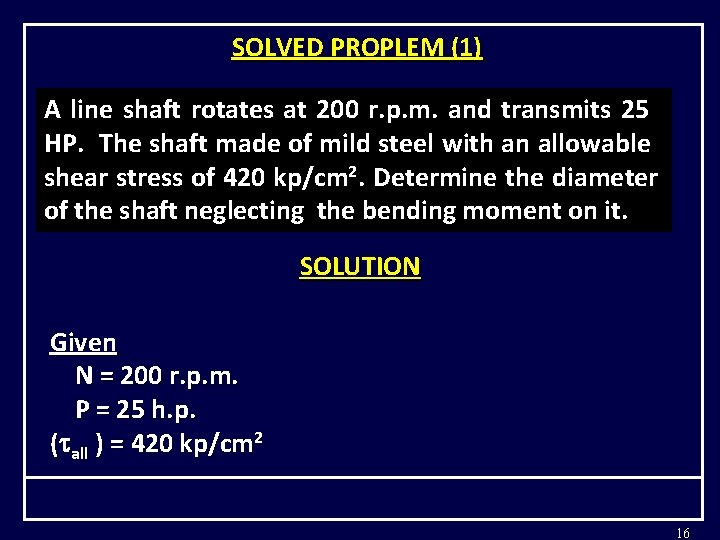 SOLVED PROPLEM (1) A line shaft rotates at 200 r. p. m. and transmits
