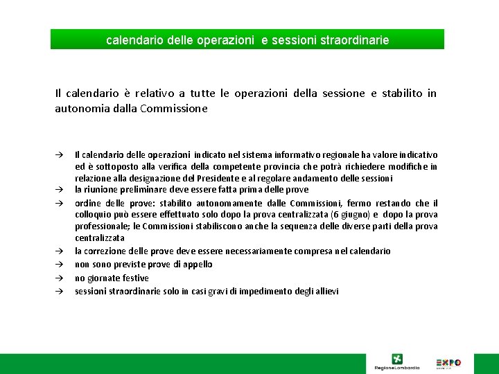 calendario delle operazioni e sessioni straordinarie Il calendario è relativo a tutte le operazioni