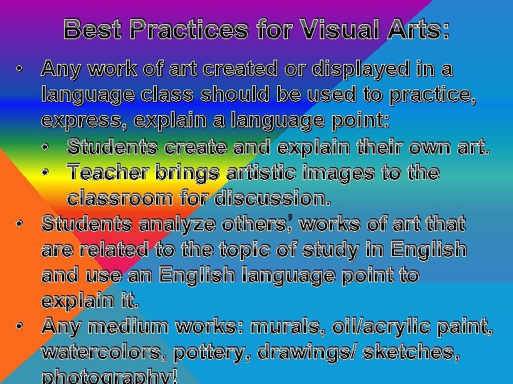 Best Practices for Visual Arts: • Any work of art created or displayed in