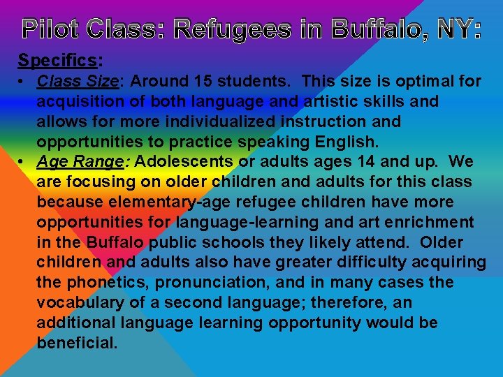 Pilot Class: Refugees in Buffalo, NY: Specifics: • Class Size: Around 15 students. This