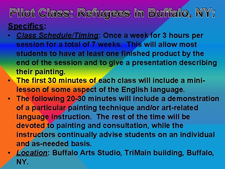 Pilot Class: Refugees in Buffalo, NY: Specifics: • Class Schedule/Timing: Once a week for