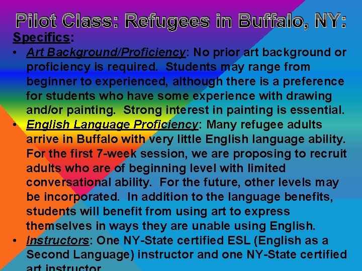 Pilot Class: Refugees in Buffalo, NY: Specifics: • Art Background/Proficiency: No prior art background