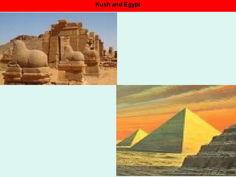 Kush and Egypt 