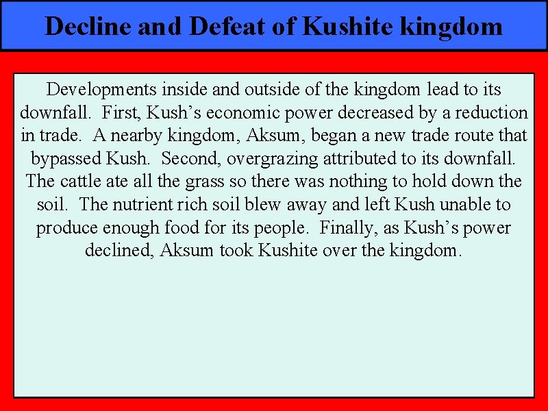 Decline and Defeat of Kushite kingdom Developments inside and outside of the kingdom lead