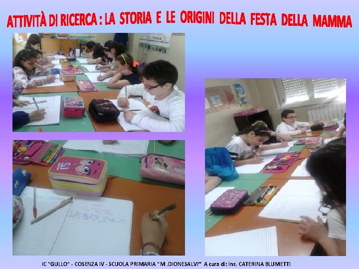 IC "GULLO" - COSENZA IV - SCUOLA PRIMARIA "M. DIONESALVI“ A cura di: Ins.