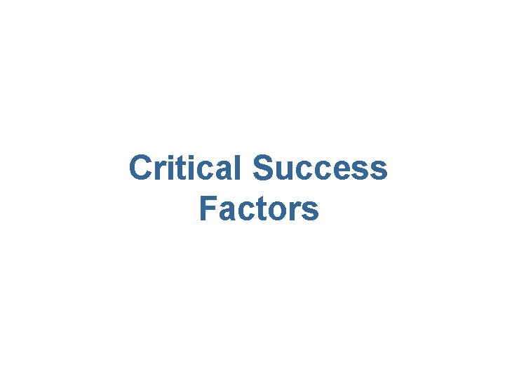 Critical Success Factors 