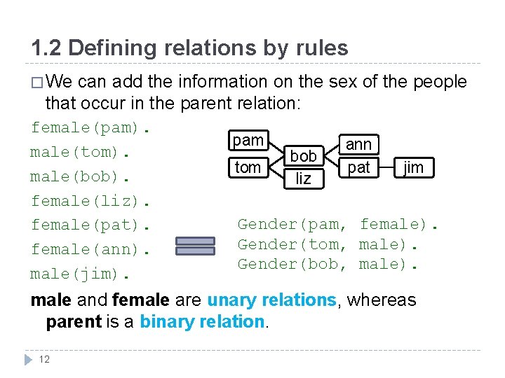 1. 2 Defining relations by rules � We can add the information on the