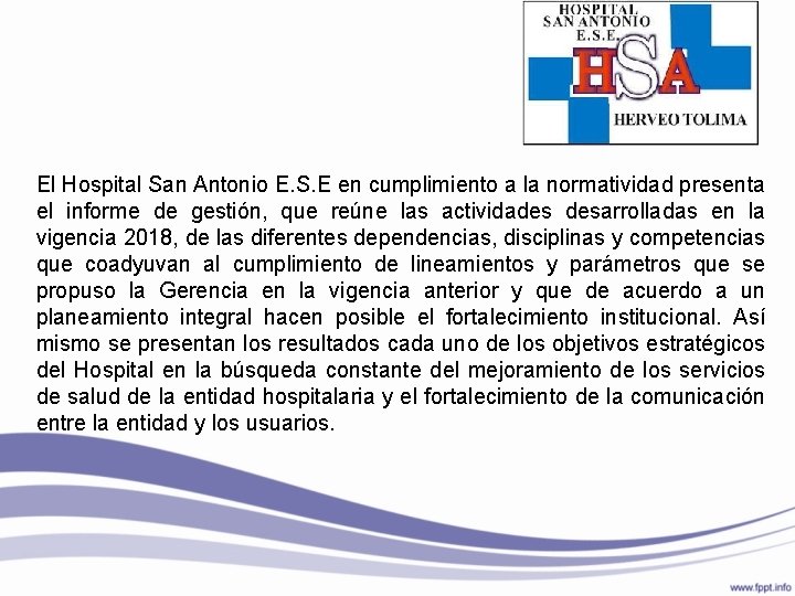 El Hospital San Antonio E. S. E en cumplimiento a la normatividad presenta el