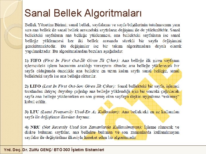 Sanal Bellek Algoritmaları Yrd. Doç. Dr. Zülfü GENÇ/ BTÖ 303 İşletim Sistemleri 