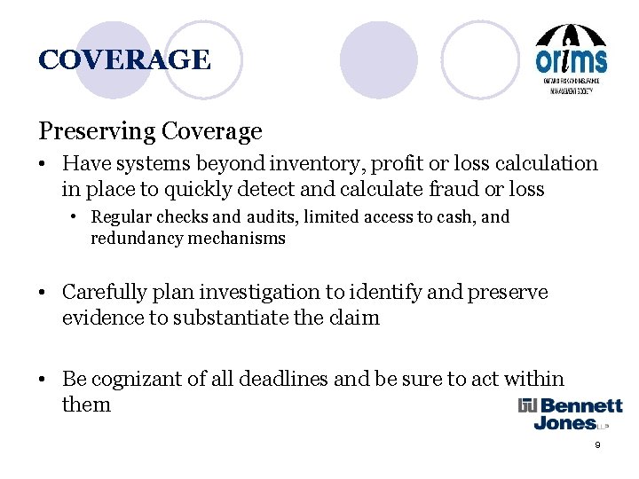 COVERAGE Preserving Coverage • Have systems beyond inventory, profit or loss calculation in place