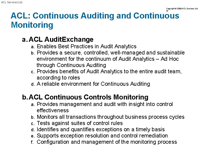 ACL Services Ltd. Copyright © 2008 ACL Services Ltd. 10 ACL: Continuous Auditing and