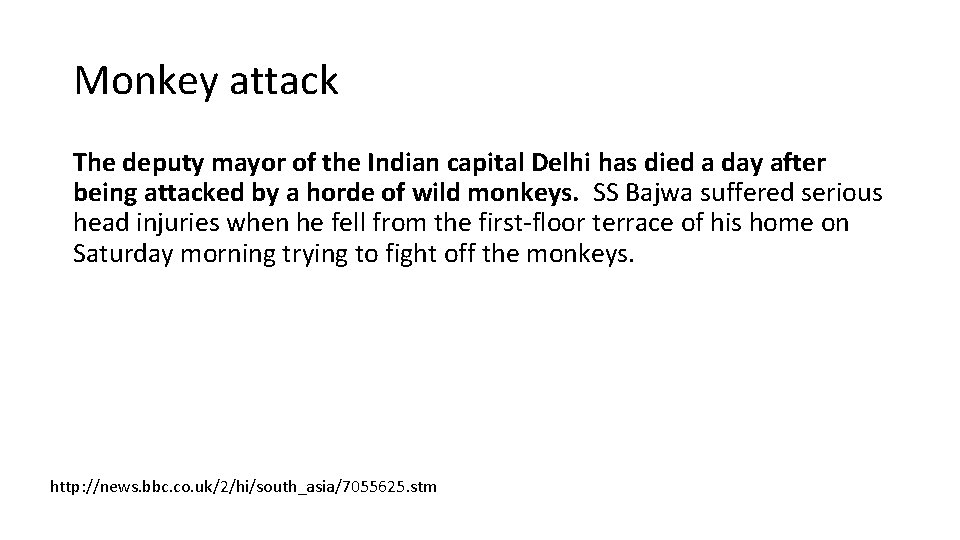 Monkey attack The deputy mayor of the Indian capital Delhi has died a day