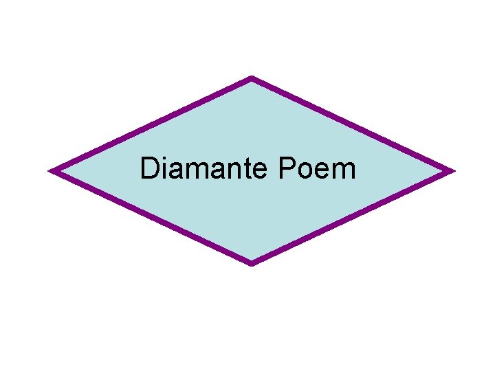 Diamante Poem 